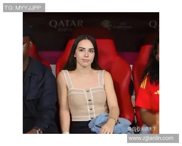 球星女朋友看台助阵成为焦点引发足球场内外热议